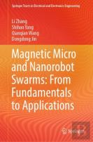 Magnetic Micro And Nanorobot Swarms: From Fundamentals To Applications