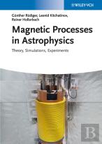 Magnetic Processes In Astrophysics