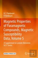 Magnetic Properties Of Paramagnetic Compounds, Magnetic Susceptibility Data, Volume 5