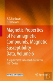 Magnetic Properties Of Paramagnetic Compounds, Magnetic Susceptibility Data, Volume 6