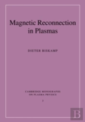 Magnetic Reconnection In Plasmas
