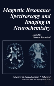Magnetic Resonance Spectroscopy And Imaging In Neurochemistry