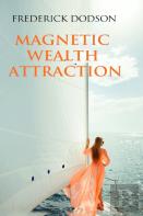 Magnetic Wealth Attraction