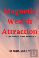 Magnetic Wealth Attraction