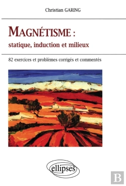 Bertrand.pt - Magnétisme - Statique, Induction Et Milieux
