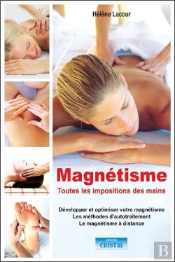 Bertrand.pt - Magnétisme : Toutes Les Impositions Des Mains