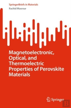 Bertrand.pt - Magnetoelectronic, Optical, And Thermoelectric Properties Of Perovskite Materials