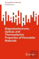 Magnetoelectronic, Optical, And Thermoelectric Properties Of Perovskite Materials