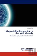 Magnetofluiddynamics - A Theoretical Study