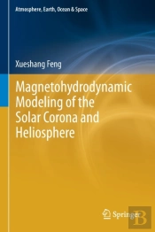 Magnetohydrodynamic Modeling Of The Solar Corona And Heliosphere