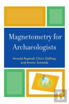 Magnetometry For Archaeologists