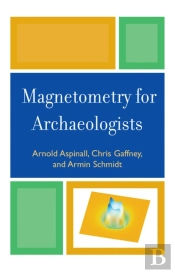 Magnetometry For Archaeologists