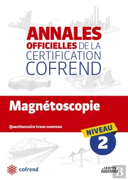 Bertrand.pt - Magnetoscopie ; Niveau 2 ; Annales Officielles De La Certification Cofrend ; Questionnaire Tronc Commun