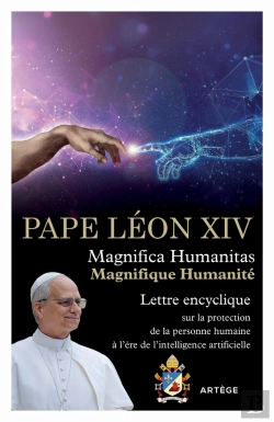Bertrand.pt - Magnifica Humanitas - Magnifique Humanité : Lettre Encyclique Sur L'Intelligence Artificielle Et Les Nouvelles Technologies