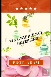 Magnificence Unfeeling
