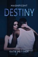 Magnificent Destiny