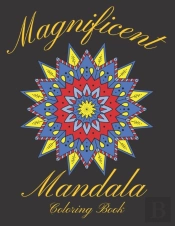 Magnificent Mandala Coloring Book