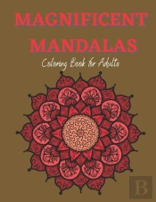 Magnificent Mandalas - Adult Coloring Book