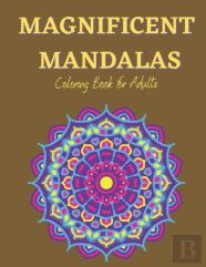 Magnificent Mandalas - Adult Coloring Book