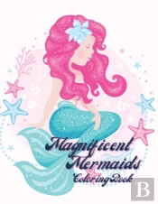Magnificent Mermaids Coloring Book
