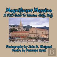 Magnificent Messina --- A Kid'S Guide To Messina, Sicily, Italy