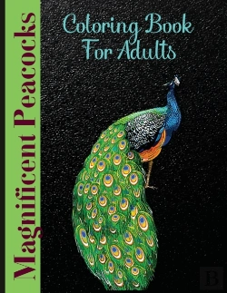 Bertrand.pt - Magnificent Peacocks Coloring Book For Adults