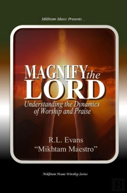Bertrand.pt - Magnify The Lord: Understanding The Dynamics Of Worship And Praise