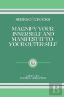 Magnify Your Inner Self And Manifest It To Your Outer Self