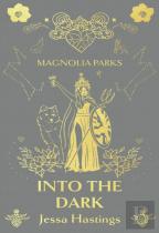 Magnolia Parks: Into The Dark