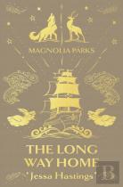 Magnolia Parks: The Long Way Home