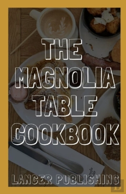 Bertrand.pt - Magnolia Table Cookbook