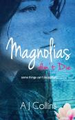 Magnolias Don'T Die