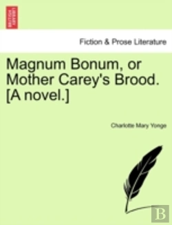 Bertrand.pt - Magnum Bonum, Or Mother Carey'S Brood. (A Novel.)