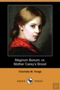 Bertrand.pt - Magnum Bonum; Or, Mother Carey'S Brood (Dodo Press)