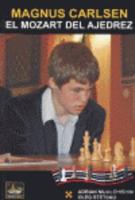 Magnus Carlsen El Mozart Del Ajedrez