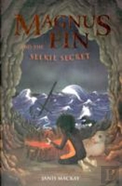 Magnus Fin And The Selkie Secret