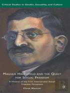 Magnus Hirschfeld And The Quest For Sexual Freedom