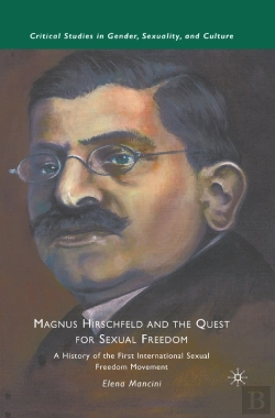 Bertrand.pt - Magnus Hirschfeld And The Quest For Sexual Freedom