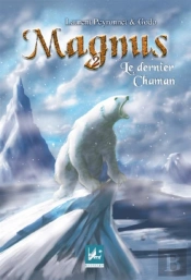 Magnus ; Le Dernier Chaman