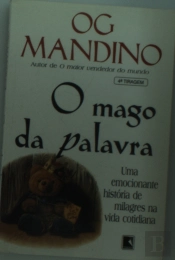 Mago Da Palavra - Uma Emocionante História De Milagres Na Vida Cotidiana