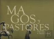 Magos Y Pastores. Vida Y Arte En La América Virreinal