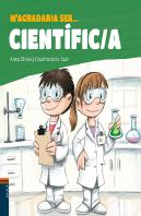 M'Agradaria Ser ... Científic/A