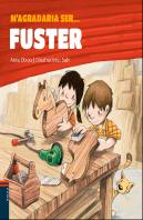 M'Agradaria Ser ... Fuster
