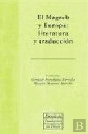 Magreb Y Europa : Literatura Y Traduccion, El