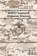 Magtf Explosive Ordnance Disposal - Mctp 10-10d (Formerly Mcwp 3-17.2)