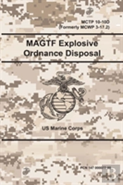 Magtf Explosive Ordnance Disposal - Mctp 10-10d (Formerly Mcwp 3-17.2)