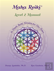 Maha Reiki; Level 2 Manual