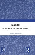 Mahad: The Making Of The First Dalit Revolt