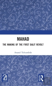 Mahad: The Making Of The First Dalit Revolt