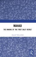 Mahad: The Making Of The First Dalit Revolt